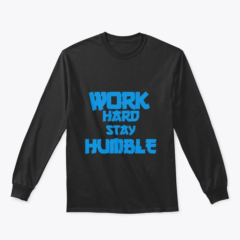 WORK HARD STAY HUMBLE T-SHIRTS 