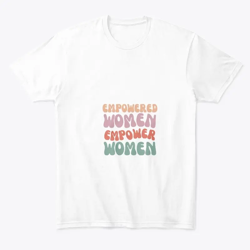 EMPOWERED WOMEN T-SHIRTS (CUSTOMIZED)