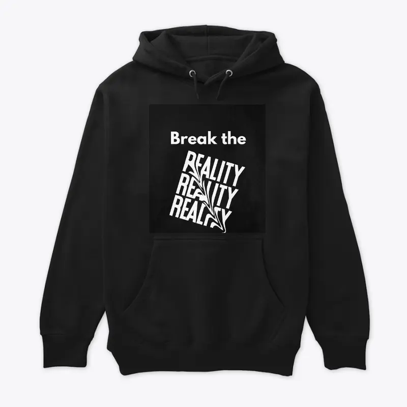 BREAK THE RESALITY T-SHIRT