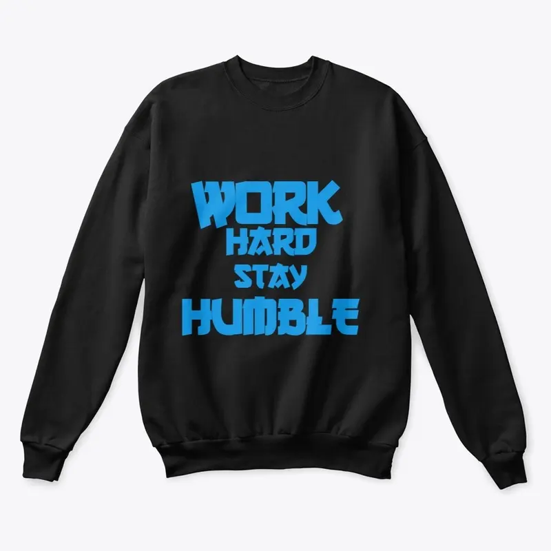 WORK HARD STAY HUMBLE T-SHIRTS 