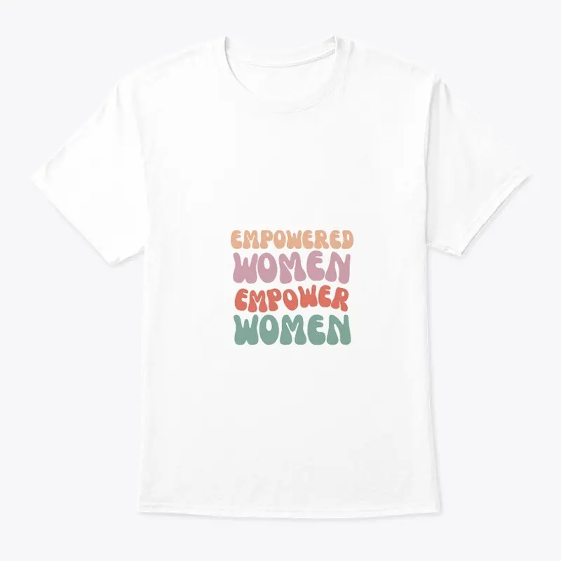 EMPOWERED WOMEN T-SHIRTS (CUSTOMIZED)