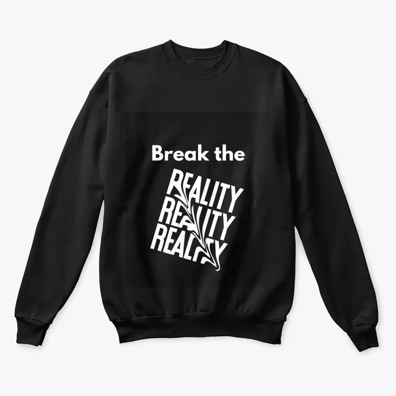 BREAK THE RESALITY T-SHIRT